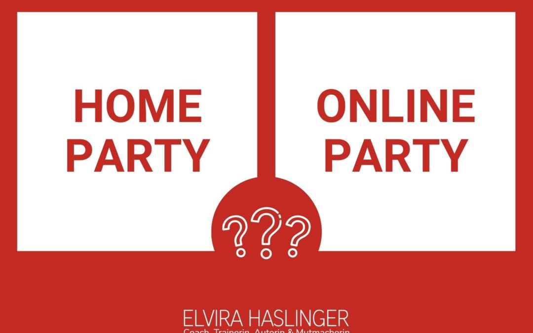 Homeparty oder Onlineparty